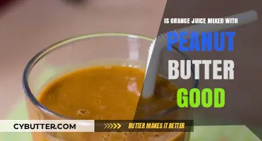 Orange Juice and Peanut Butter: A Surprising Combo or Culinary Mistake?