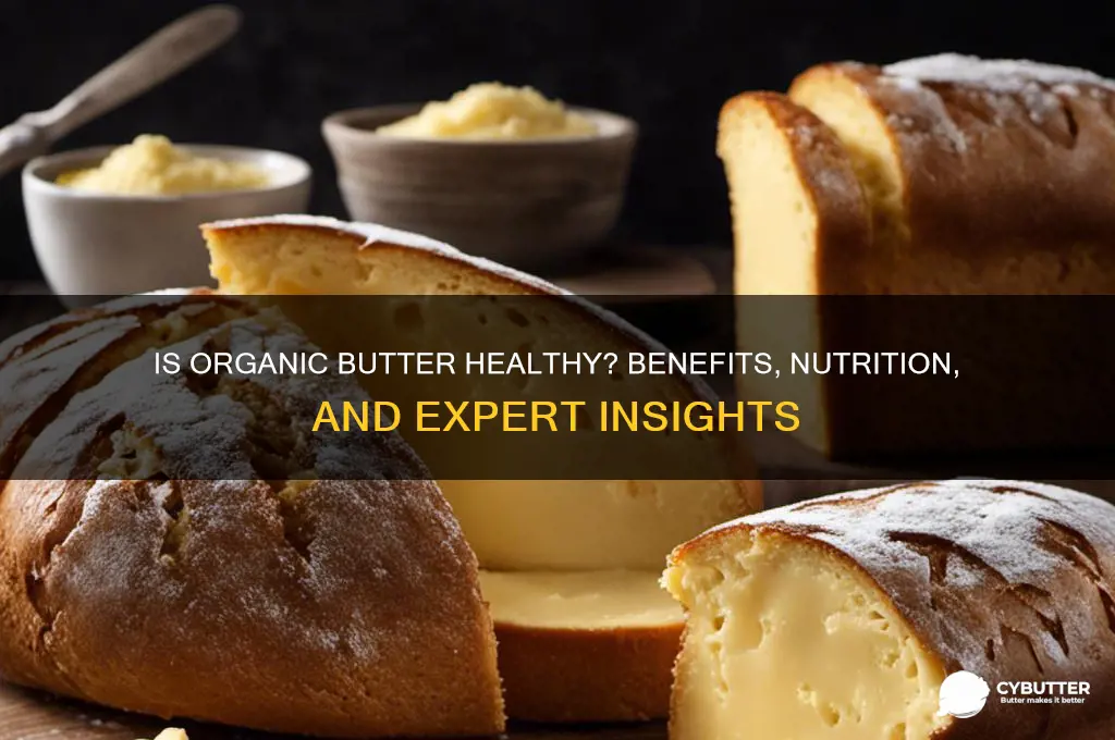 is organic butter good for you