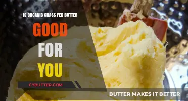 Organic Grass-Fed Butter: Health Benefits and Nutritional Value Explained