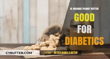 Organic Peanut Butter: A Healthy Choice for Diabetic Diets?