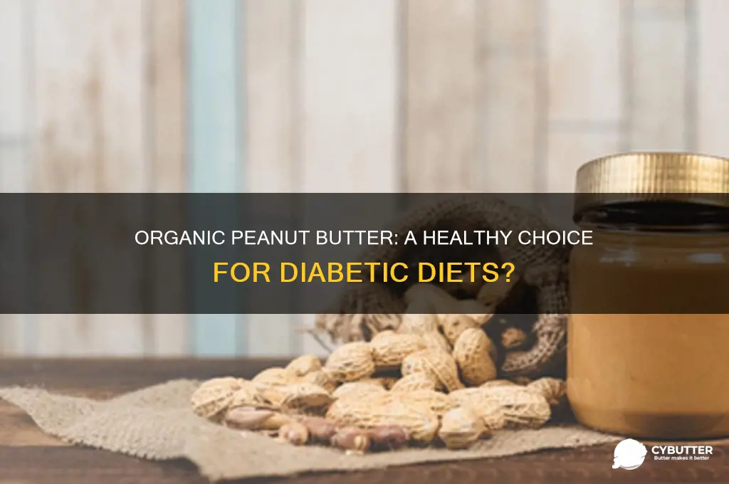 is organic peanut butter good for diabetics