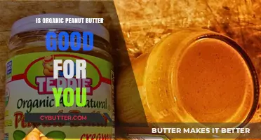 Is Organic Peanut Butter Healthy? Benefits and Nutritional Insights