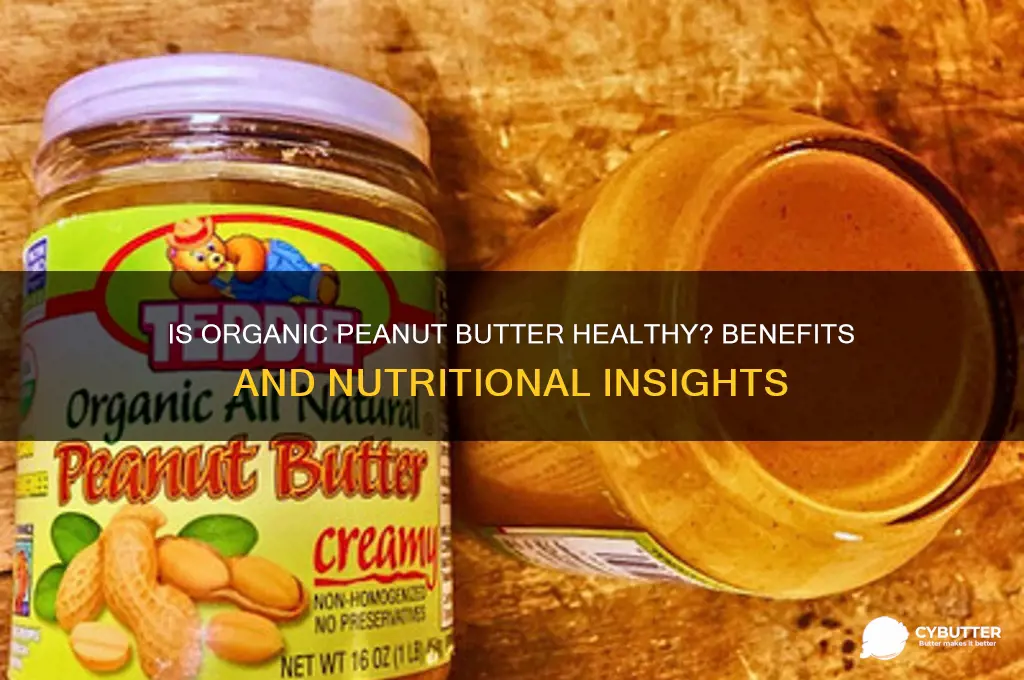 is organic peanut butter good for you