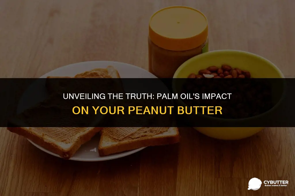 is palm oil bad for you in peanut butter
