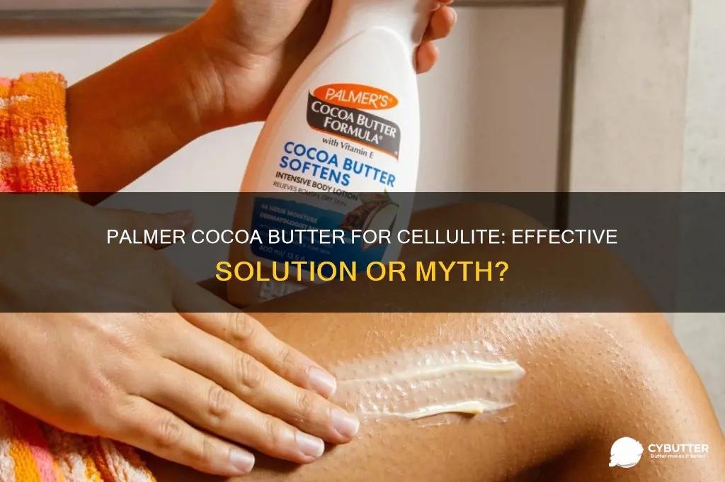 is palmer cocoa butter good for cellulite