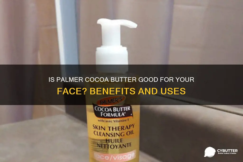 is palmer cocoa butter good for face