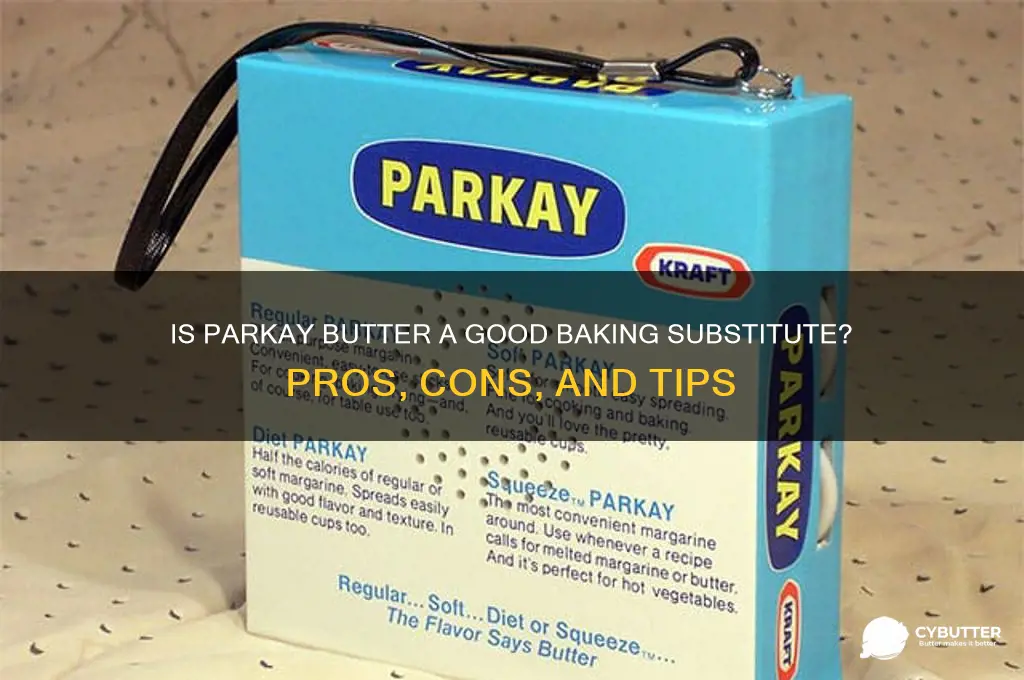 is parkay butter good for baking