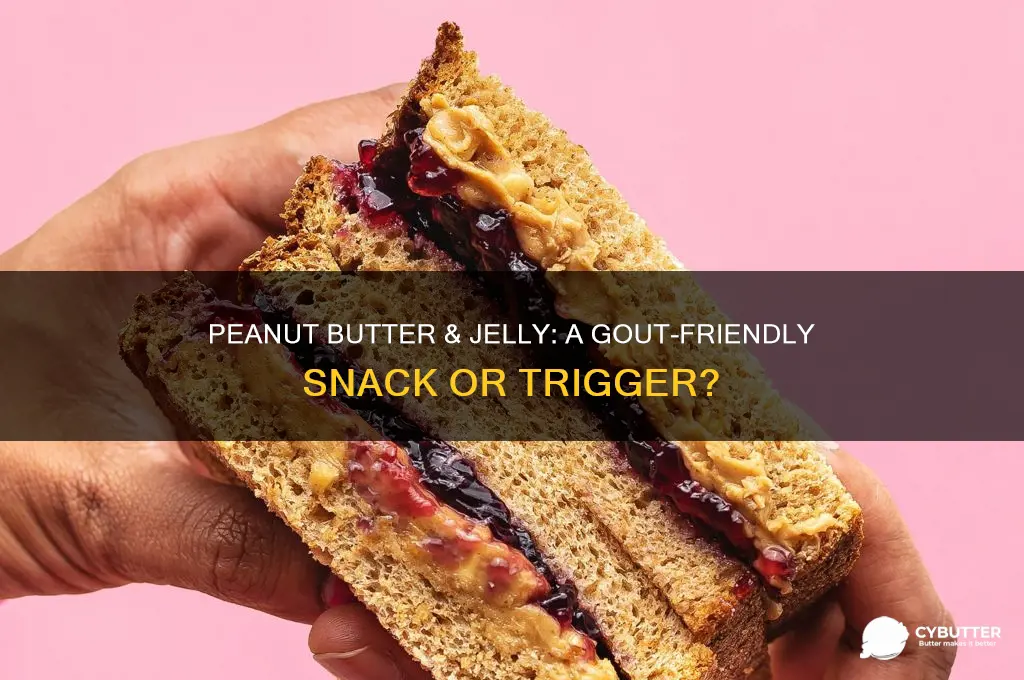 is peanut butter & jelly good for gout