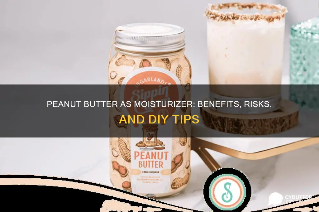 is peanut butter a good moisturizer