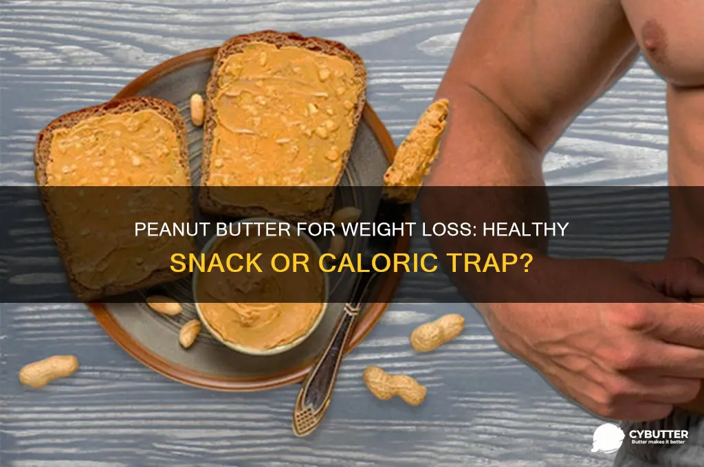 is peanut butter a good snack for losing weight