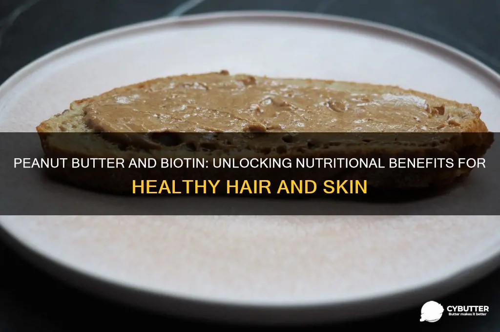 is peanut butter a good source of biotin