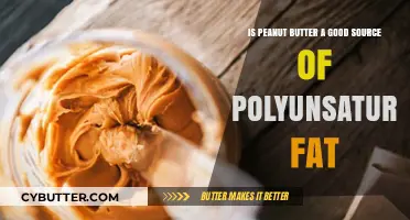 Peanut Butter's Polyunsaturated Fat Benefits: Healthy or Hype?