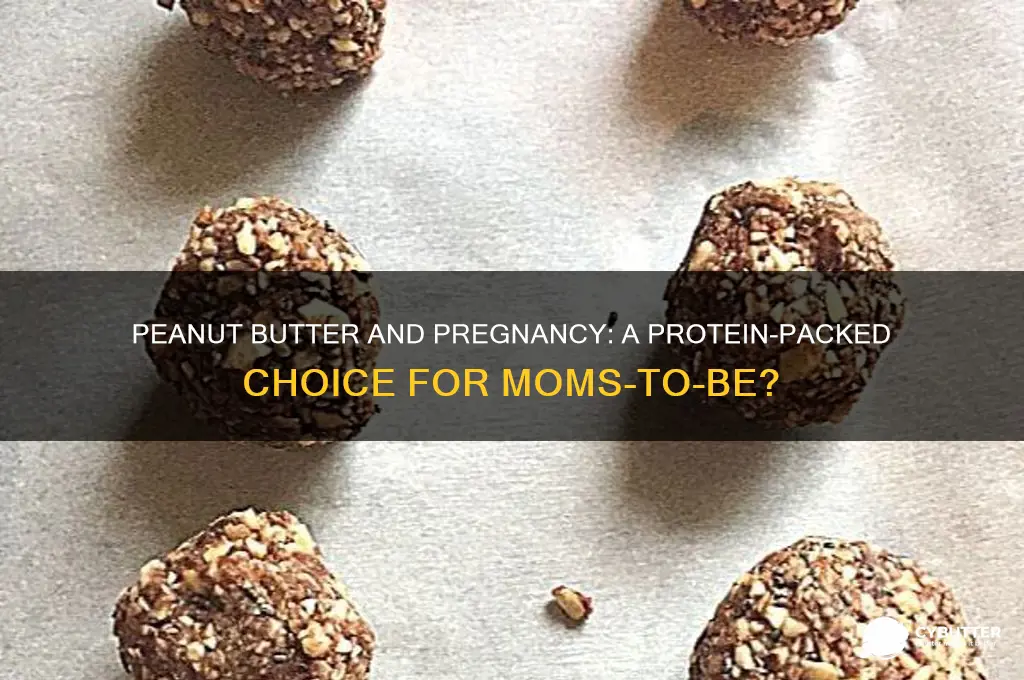 is peanut butter a good source of protein when pregnant