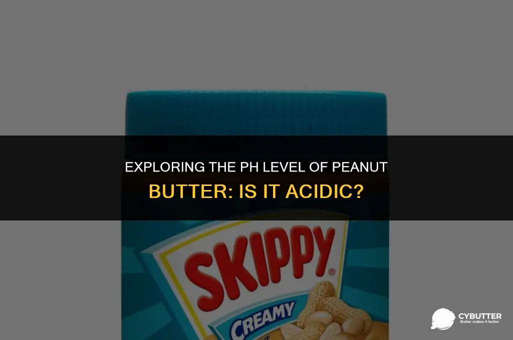 is peanut butter acidic