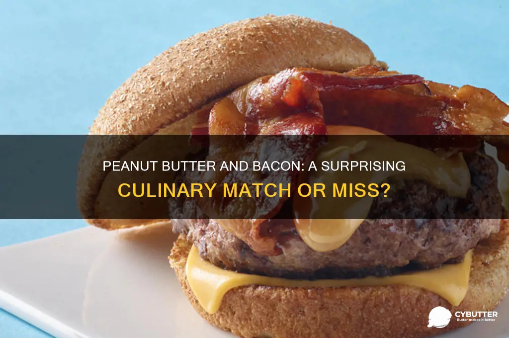is peanut butter and bacon good together
