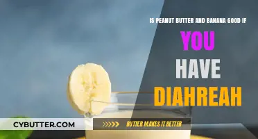 Peanut Butter and Banana: A Safe Diarrhea Remedy or Risky Choice?