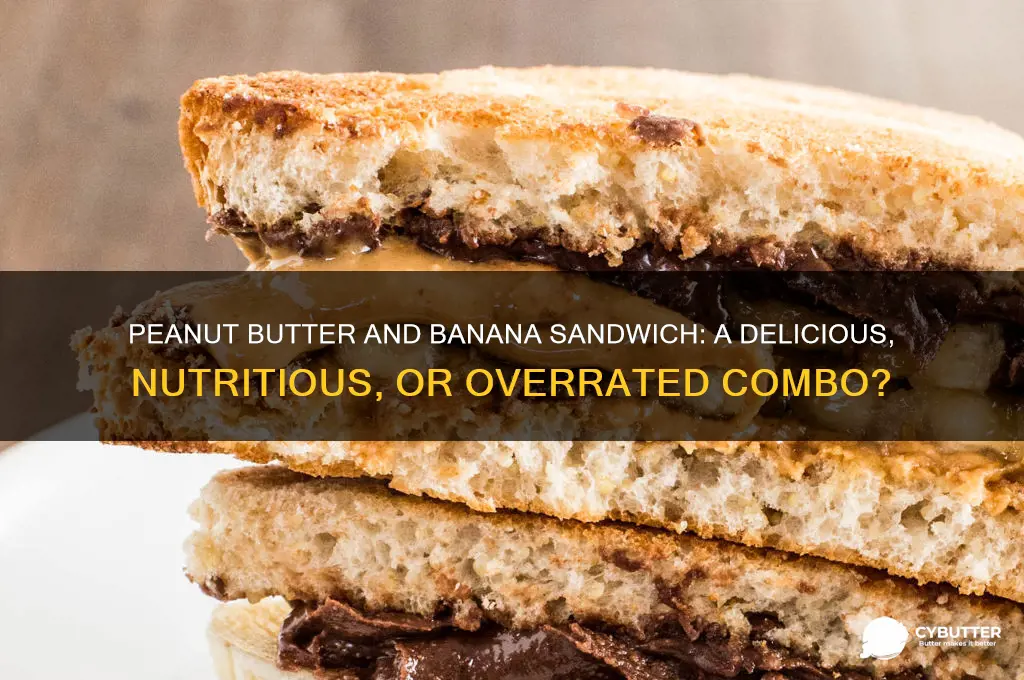 is peanut butter and banana sandwich good