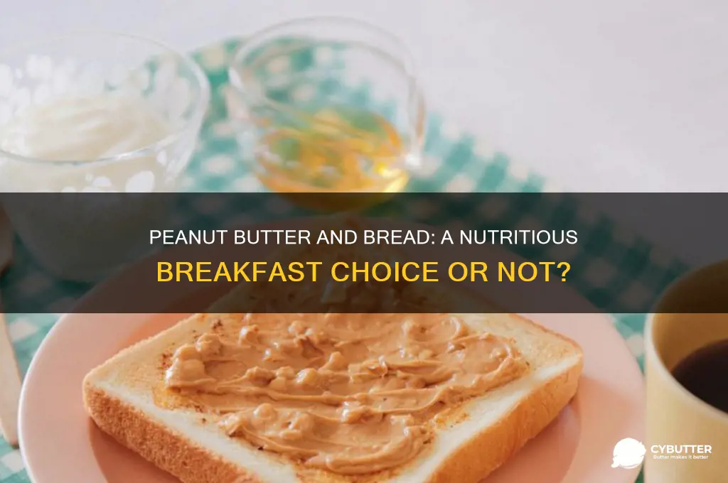 is peanut butter and bread good for breakfast