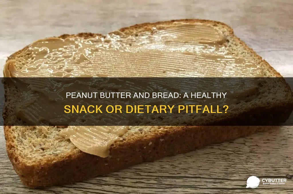 is peanut butter and bread good for you