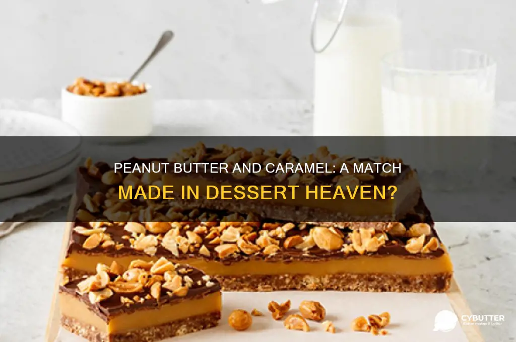 is peanut butter and caramel good together