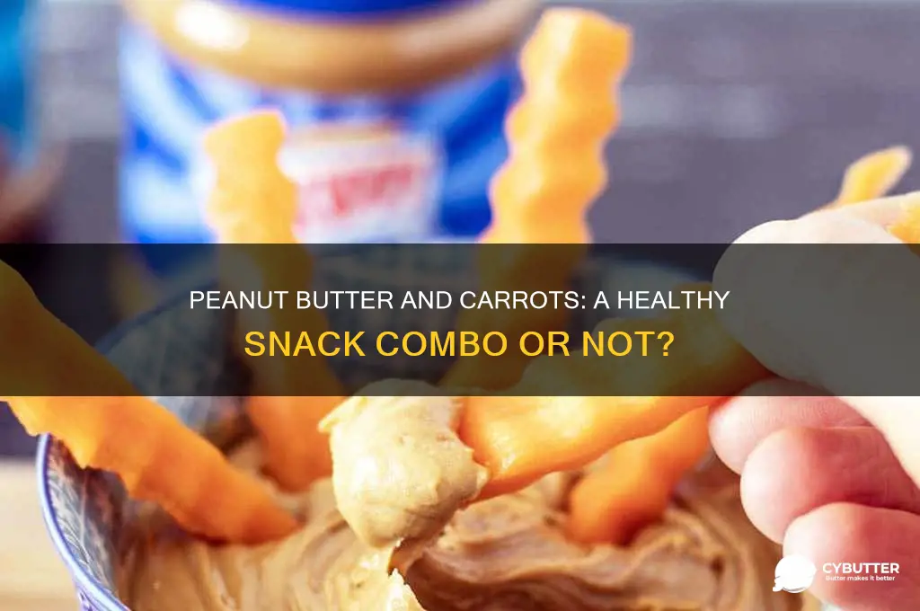 is peanut butter and carrots good for you