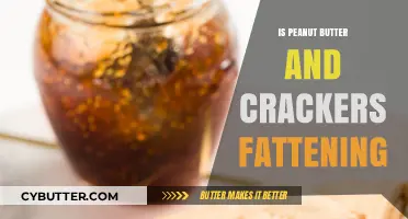 The Truth About Peanut Butter and Crackers: Fattening or Not?