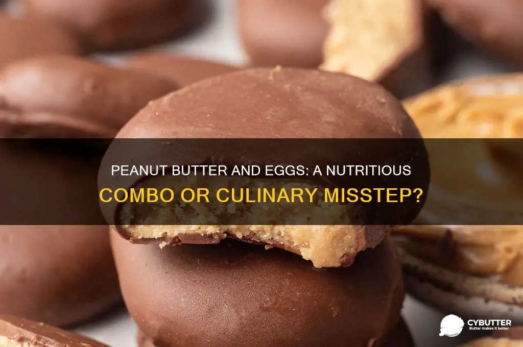 is peanut butter and eggs good