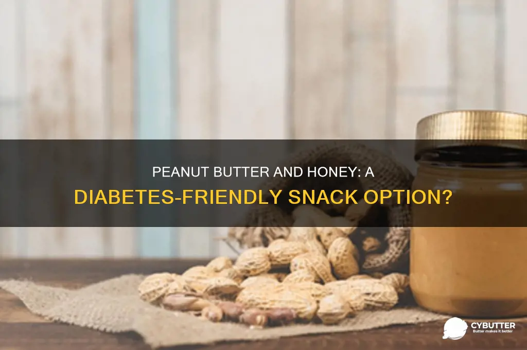 is peanut butter and honey good for diabetics