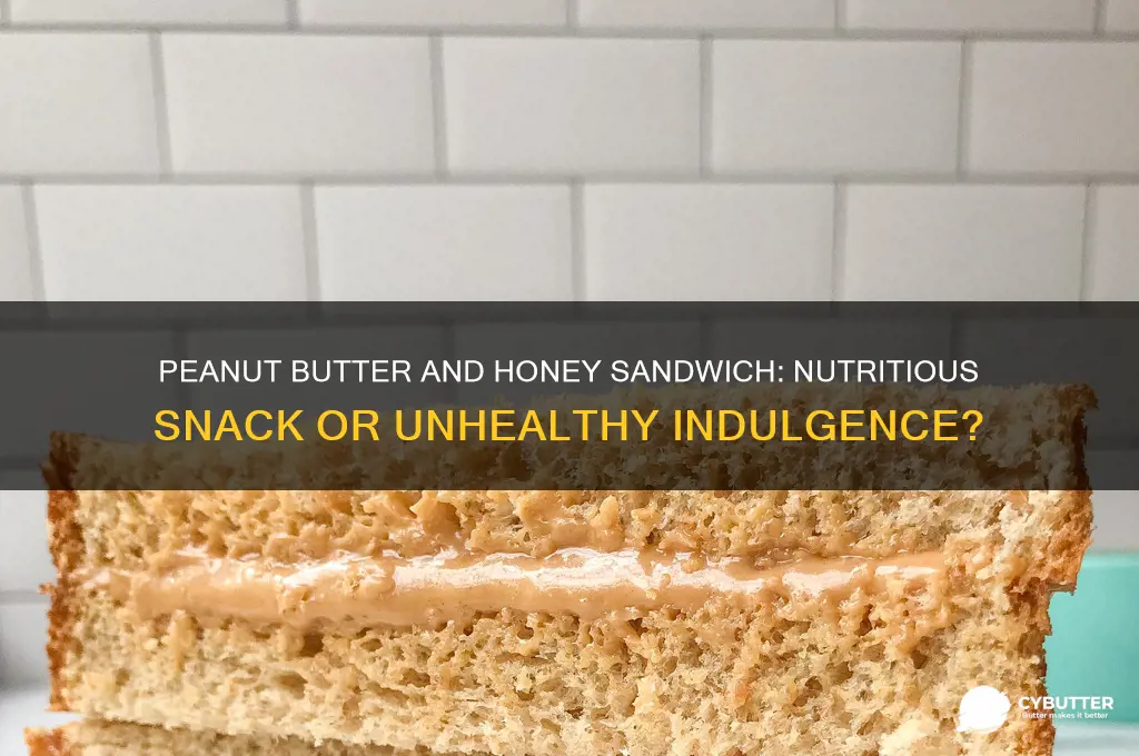 is peanut butter and honey sandwich good for you