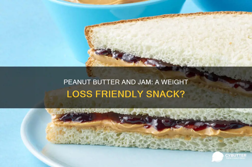 is peanut butter and jam good for weight loss