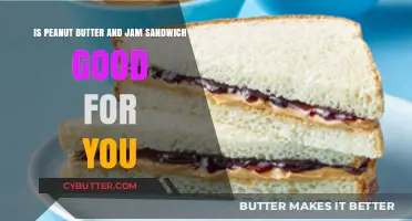 Peanut Butter and Jam Sandwich: Healthy Choice or Guilty Pleasure?