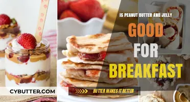 Peanut Butter and Jelly: A Nutritious Breakfast Choice or Not?