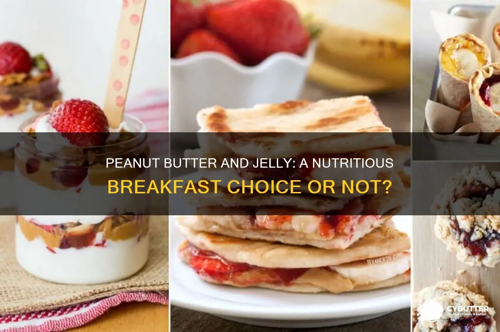 is peanut butter and jelly good for breakfast