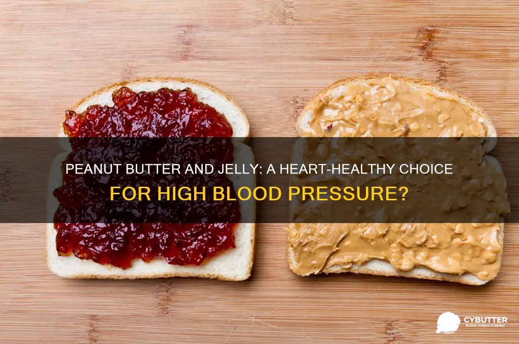 is peanut butter and jelly good for high blood pressure