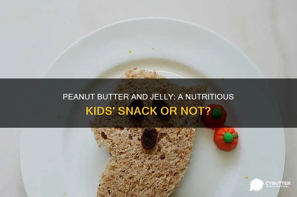 is peanut butter and jelly good for kids