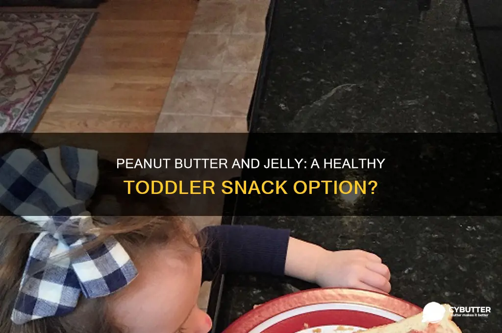 is peanut butter and jelly good for toddlers