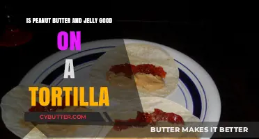 Peanut Butter and Jelly Tortilla: A Sweet and Savory Wrap Delight?