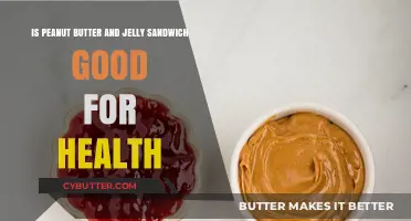 Peanut Butter and Jelly Sandwich: Healthy Choice or Guilty Pleasure?