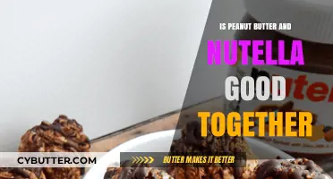 Peanut Butter and Nutella: A Match Made in Heaven?