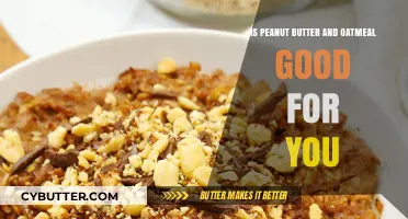 Peanut Butter and Oatmeal: A Nutritious Breakfast Duo or Myth?