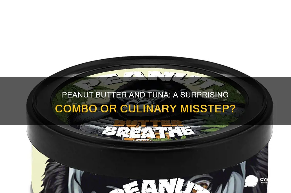 is peanut butter and tuna good