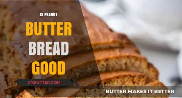 Is Peanut Butter Bread Good? A Tasty Twist Worth Trying