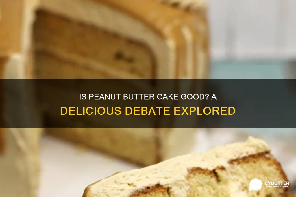 is peanut butter cake good