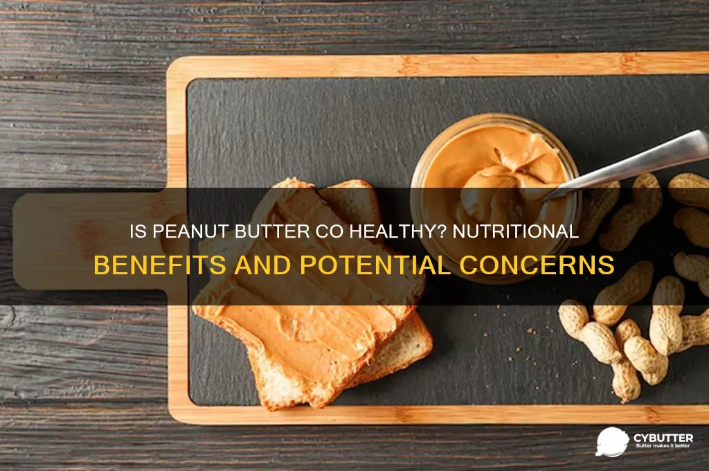 is peanut butter co good for you