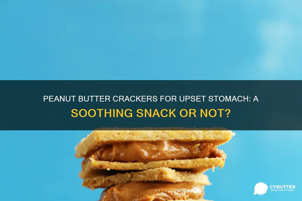 is peanut butter crackers good for upset stomach
