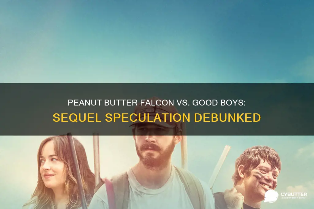 is peanut butter falcon a sequel to good boys