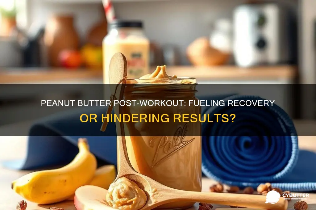 is peanut butter good after a workout