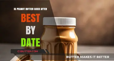 Peanut Butter Past Best By Date: Safe to Eat or Toss?