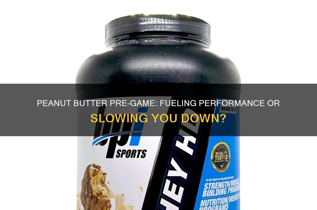 is peanut butter good before a game