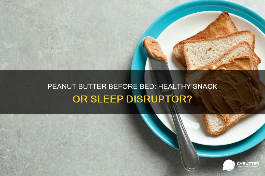 is peanut butter good before bedtime